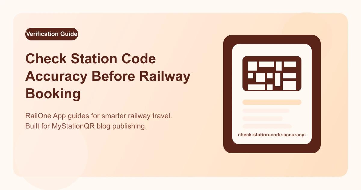 Check Station Code Accuracy Before Railway Booking